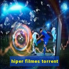 hiper filmes torrent